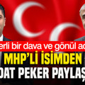 MHP Genel Başkan Yardımcısı'ndan Sedat Peker paylaşımı: Değerli bir dava ve gönül adamı