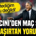 Mancini'den maç sonu şaşırtan yorum: 'İstediğim bu değildi'