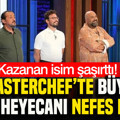 MasterChef’te büyük ödül heyecanı nefes kesti: Kazanan isim şaşırttı