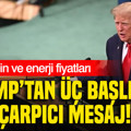 Trump’tan üç başlıkta çarpıcı mesaj: İran, Çin ve enerji fiyatları
