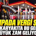 Akaryakıta bu gece tarihin en büyük zammı geliyor: Benzin 90 TL’yi aşacak