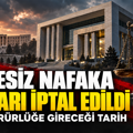 Süresiz nafaka kararı iptal edildi: İşte yürürlüğe gireceği tarih