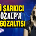 Ünlü şarkıcı Nil Özalp'a fon gözaltısı