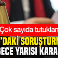 Bolu’daki soruşturmada gece yarısı kararı: Çok sayıda tutuklama
