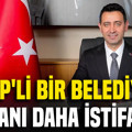 CHP'li bir belediye başkanı daha istifa etti