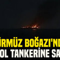 Hürmüz Boğazı'nda petrol tankerine saldırı
