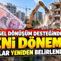 Kentsel dönüşüm desteğinde yeni dönem: Şartlar yeniden belirlendi