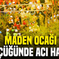 Soma'da maden ocağındaki göçükte kötü haber: Can kaybı 5'e yükseldi