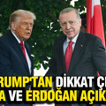 Trump'tan dikkat çeken CAATSA ve Erdoğan açıklaması