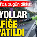 İstanbul’da bugün dikkat: Bu yollar trafiğe kapatıldı