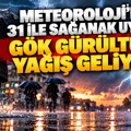 Meteoroloji’den 31 ile sağanak uyarısı: Gök gürültülü yağış geliyor