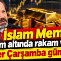İslam Memiş gram altında rakam verdi: Gözler Çarşamba gününde