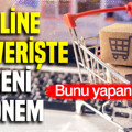 Online alışverişte yeni dönem: Kurallara uymayana yaptırım yolda