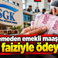 SGK, emekli maaşını faiziyle geri ödeneyecek: Silinen günler geri geldi