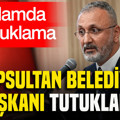 Eyüpsultan Belediyesi Başkanı Mithat Bülent Özmen de dahil 13 kişi tutuklandı