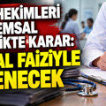 Aile hekimleri için emsal nitelikte karar: Yasal faiziyle ödenecek