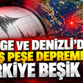 Ege Denizi ve Denizli'de peş peşe depremler: Türkiye beşik gibi