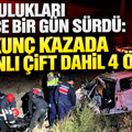 Mutlulukları sadece bir gün sürdü: Korkunç kazada nişanlı çift dahil 4 ölü