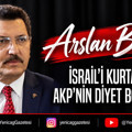 İsrail’i kurtarmak, AKP’nin diyet borcu mu?