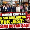 Rahmi Koç'tan Filenin Sultanları'na büyük jest: Rakamı duyan şaştı
