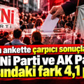 Son ankette çarpıcı sonuçlar: YENİ Parti ve AK Parti arasındaki fark 4,1 puan