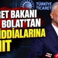 Ticaret Bakanı Ömer Bolat'tan fon iddialarına yanıt
