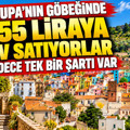 Avrupa'nın göbeğinde 55 liraya ev satıyorlar: Sadece tek bir şartı var