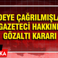 Fon soruşturmasında İfadeye çağrılmışlardı 2 gazeteci hakkında gözaltı kararı
