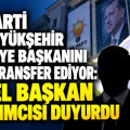 AK Parti bir büyükşehir belediye başkanını daha transfer ediyor: Genel Başkan Yardımcısı duyurdu