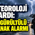 Meteoroloji uyardı: Gök gürültülü sağanak alarmı