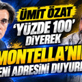 Ümit Özat 'Yüzde 100' diyerek Montella'nın yeni adresini duyurdu