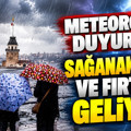 Meteoroloji duyurdu: Sağanak yağış ve fırtına geliyor (11 Ekim 2026)