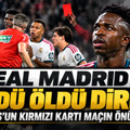 Real Madrid öldü öldü dirildi: Vinicius'un kırmızı kartı maçın önüne geçti