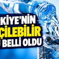 Türkiye'nin en içilebilir suyu belli oldu