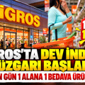 Migros'ta dev indirim rüzgarı başladı: İşte gün gün 1 alana 1 bedava ürün listesi