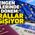 Schengen vizelerinde yeni dönem: Kurallar değişiyor
