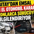 Yargıtay'dan emsal ikinci el otomobil kararı: Milyonlarca sürücüyü ilgilendiriyor