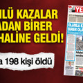 YENİÇAĞ Gazetesi: Ölümlü kazalar sıradan birer olay haline geldi
