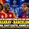 Galatasaray-Barcelona maçı ne zaman, saat kaçta, hangi kanalda?
