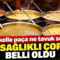 Ne kelle paça ne tavuk suyu: İşte en sağlıklı çorba