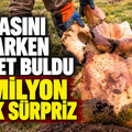 Tarlasını kazarken servet buldu: 67 milyon yıllık sürpriz