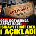 Kozinoğlu dosyasında çarpıcı ifade: Osman Sınav'ı tehdit eden ismi açıkladı