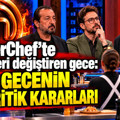 MasterChef’te dengeleri değiştiren gece: İşte gecenin en kritik kararları