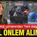Meteoroloji uzmanından yeni dalga uyarısı: Acil önlem alınsın