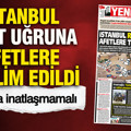 YENİÇAĞ Gazetesi: İstanbul rant uğruna afetlere teslim edildi
