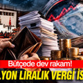 Bütçede rakam belli oldu: 4,9 trilyon liralık vergi istisnası