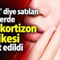 'Doğal' diye satılan kremlerde gizli kortizon tehlikesi tespit edildi