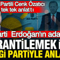 İYİ Partili Özatıcı AK Parti'nin Erdoğan için anlaştığı partiyi açıkladı