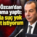 Tanju Özcan'dan savunma yaptı: Ortada suç yok beraat istiyorum