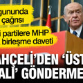 Bahçeli 'den milliyetçi partilere çağrı, Dervişoğlu'na rest: MHP'ye katılın